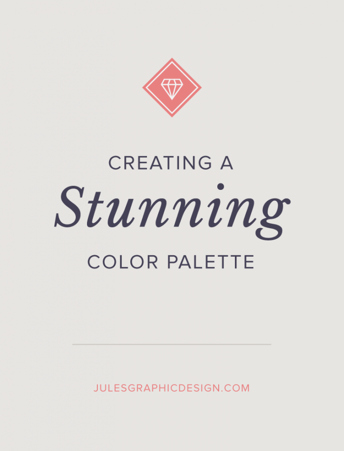 Creating a Stunning Color Palette - Jules Design