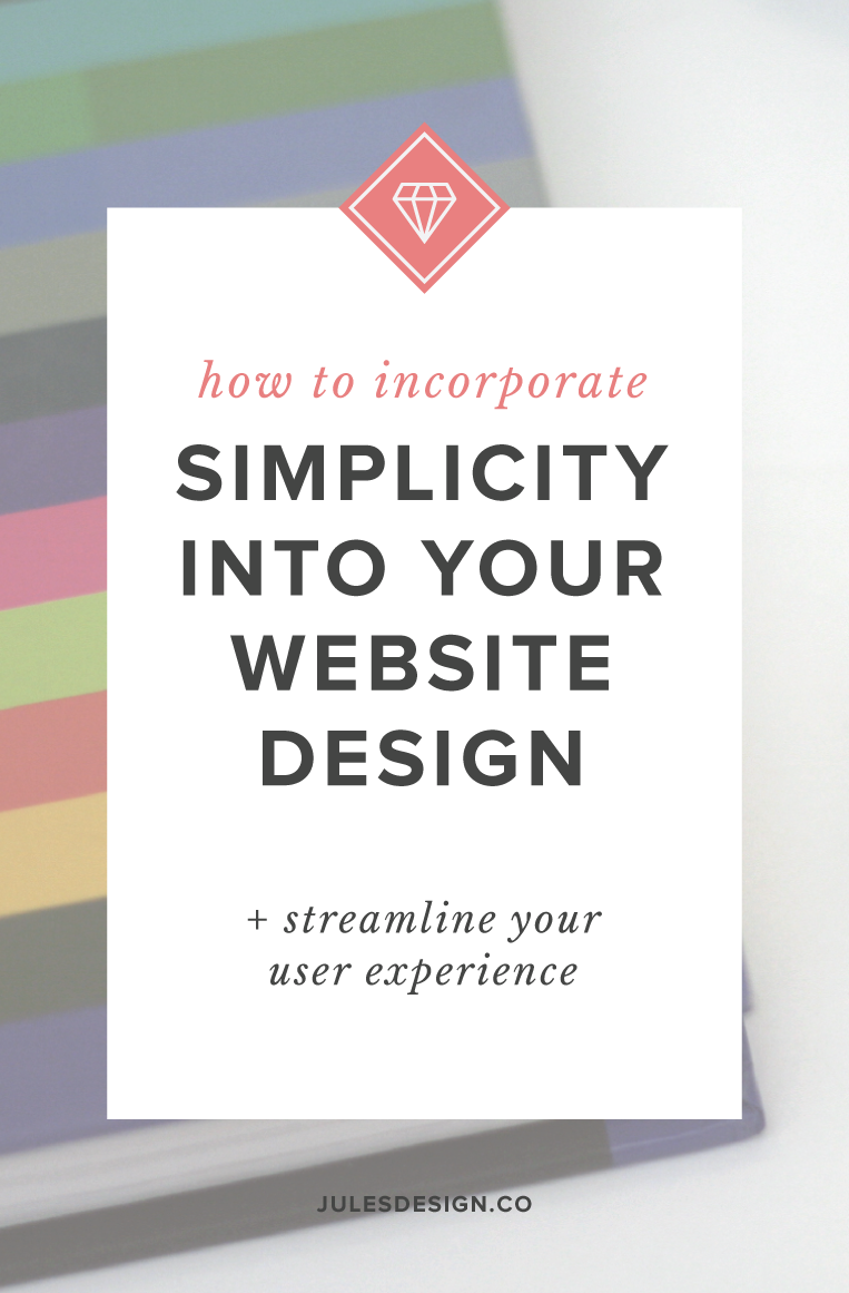 3 Ways to Incorporate the Power of Simplicity into your Website - Jules ...