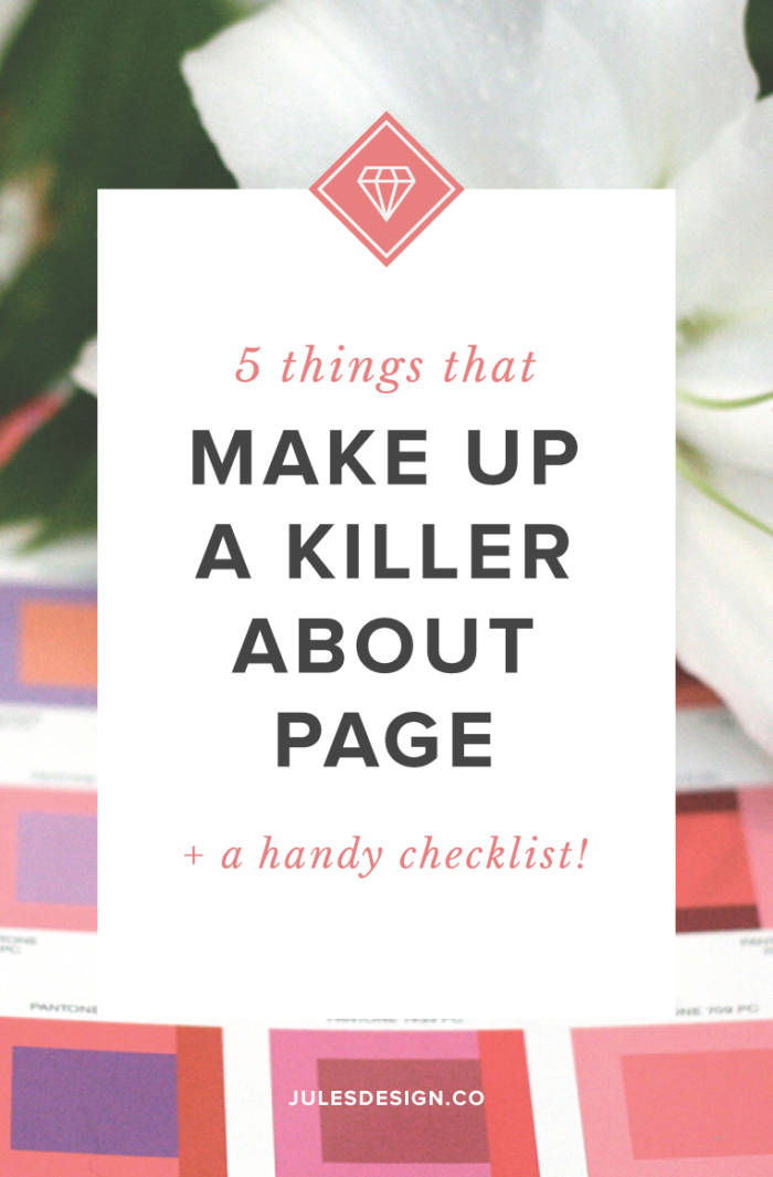 5 Things that Make up a Killer About Page + a Handy Checklist!