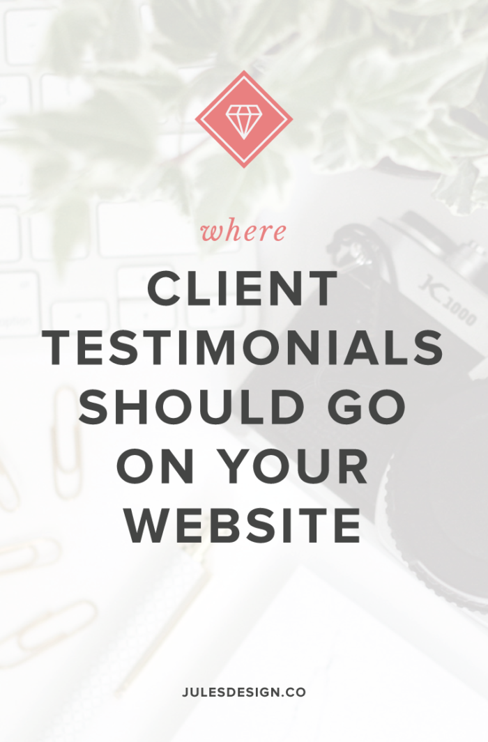 Where client testimonials should go on your website. Testimonials provide social proof that you have made other clients happy, delivered on what you promised, and also did it in a way that put a smile on their face. Simply put, people love working with you!