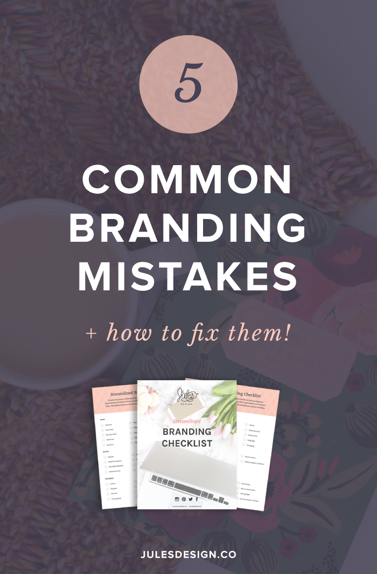 5 Common Branding Mistakes to Avoid - Jules Design