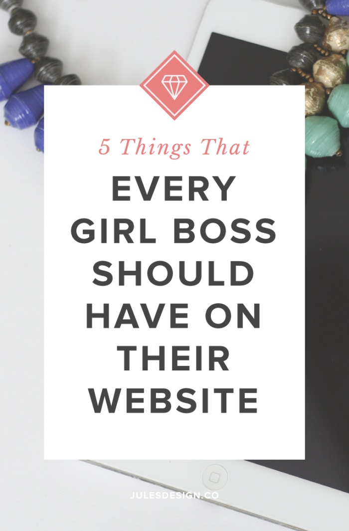 5 things that every girl boss should have on their website. Being a girl boss is hard work. It seems like there’s always something new to learn and implement to improve your business. But every single girl boss has one tool, that’s always at your disposal. And, you might be overlooking it. Your website.