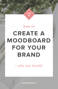 How to Create a Moodboard for Your Brand - Jules Design