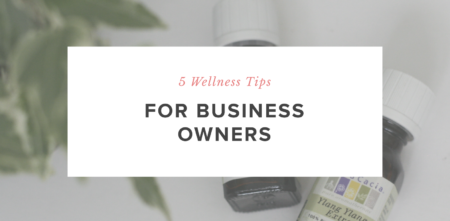 5 Wellness Tips for Business Owners