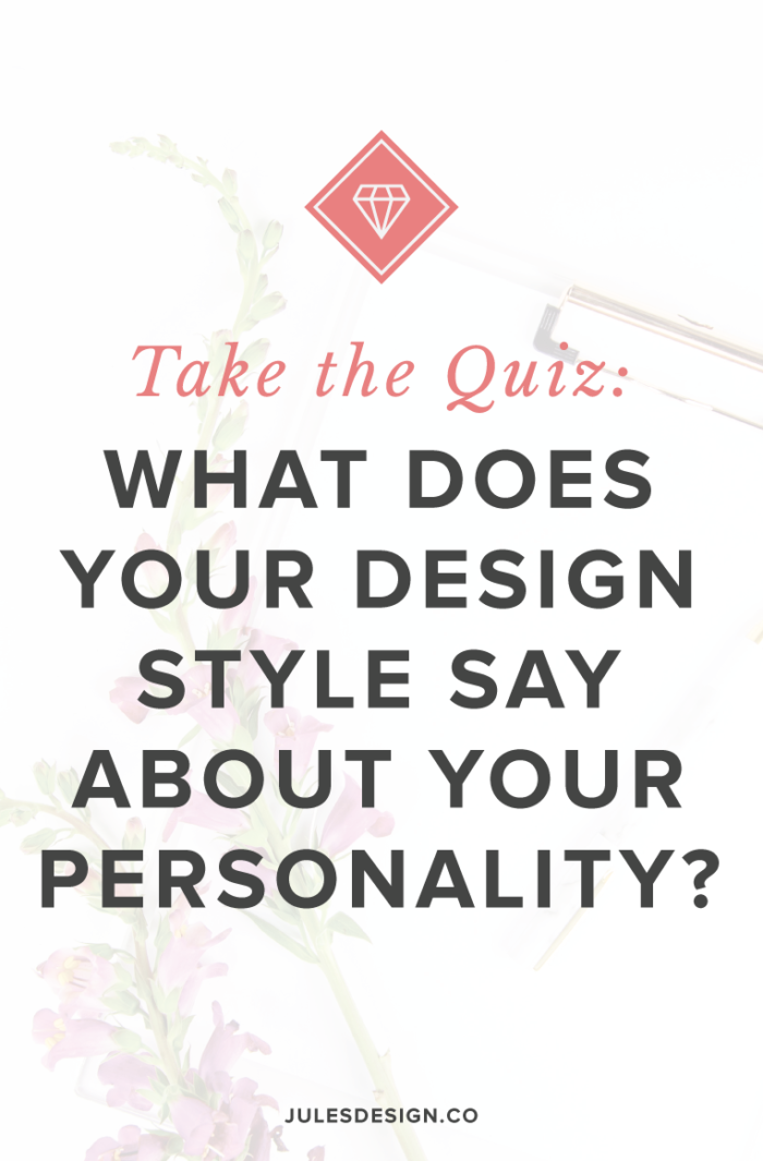 Take the Quiz: What does your design style say about your personality? Find out to articulate your answers to your brand and web designer