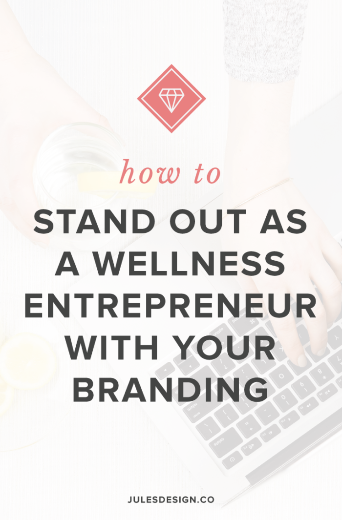 how to stand out as a wellness entrepreneur with your branding