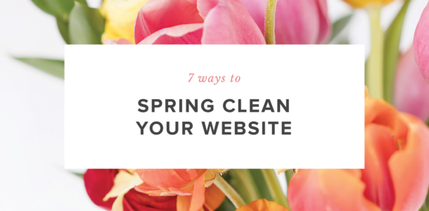 Spring Clean Website 7 Ways to Spring Clean Your Website - Jules Design