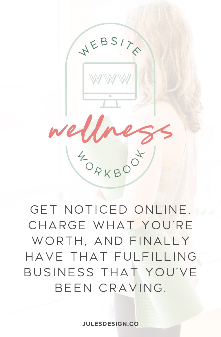 Grab a Copy of the Wellness Website Workbook - Jules Design