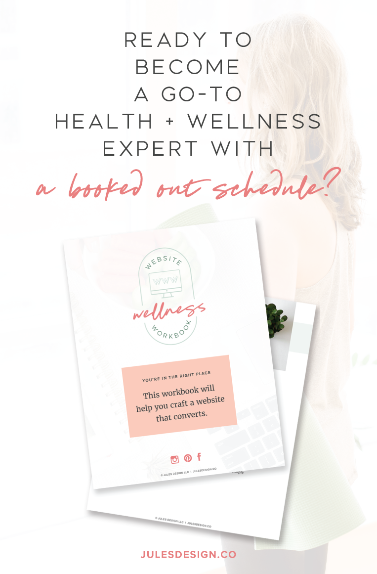 Grab a Copy of the Wellness Website Workbook - Jules Design