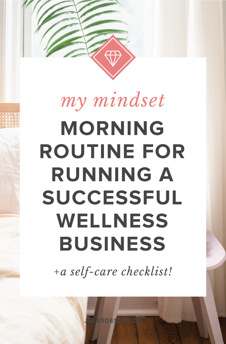 My Mindset Morning Routine for Running a Successful Wellness Business ...
