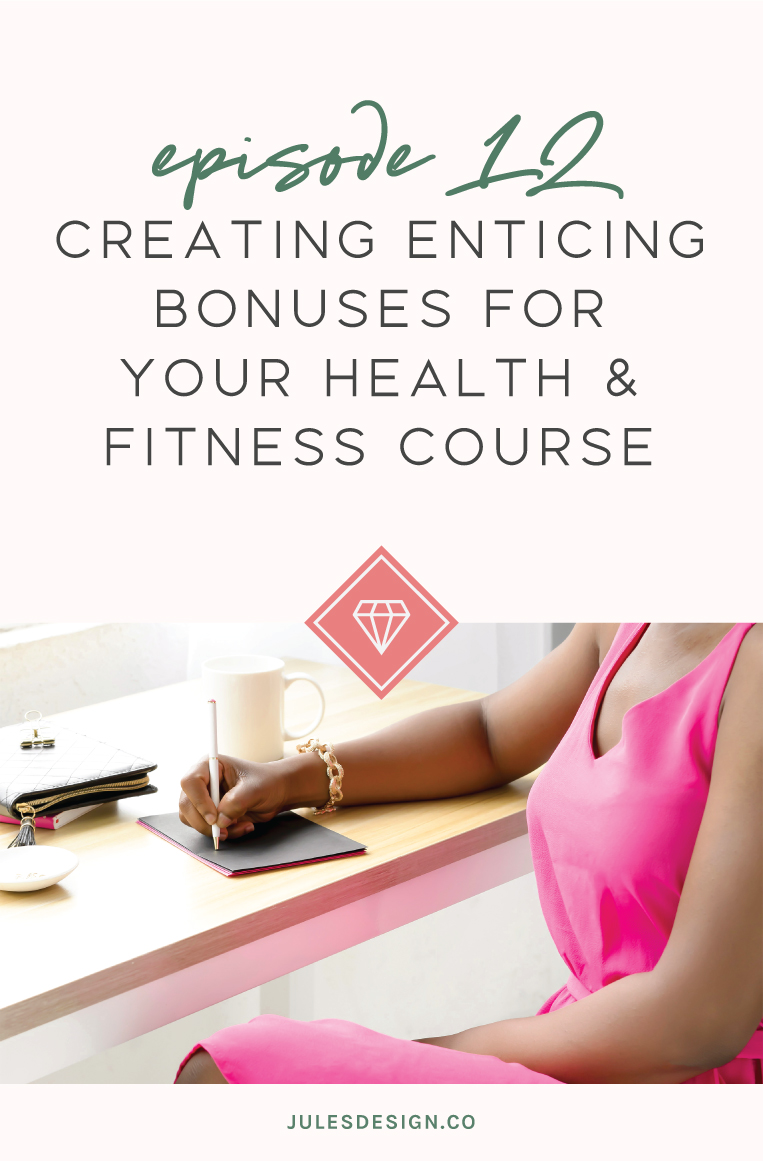 Episode 12 of the Go-To Wellness Pro Podcast. Creating enticing bonuses for your health and fitness course. Bonuses are one of the top ways that course creators can add tremendous value to their program. They entice students to join with additional valuable content, on top of the core course modules that they will receive. Naturally,  this enhances the value of the course and increases conversion rates.
