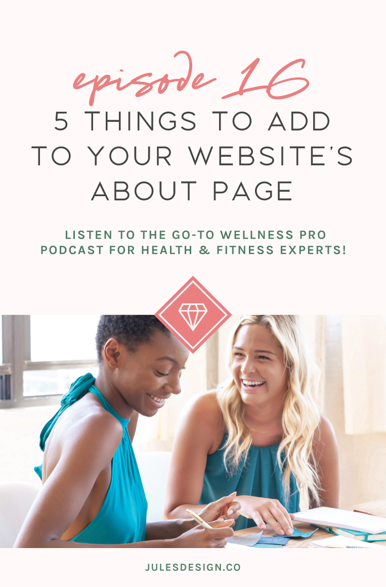 5 things to add to your website's about page. Listen to the go-to wellness pro podcast for health & fitness experts! I’m here to tell you that writing a killer About Page, isn’t a challenge at all!  Sure, it takes a little time and effort. But, in my opinion, that time spent is well worth it. If written correctly, your About page will truly connect with your niche and turn interested prospects into buyers.