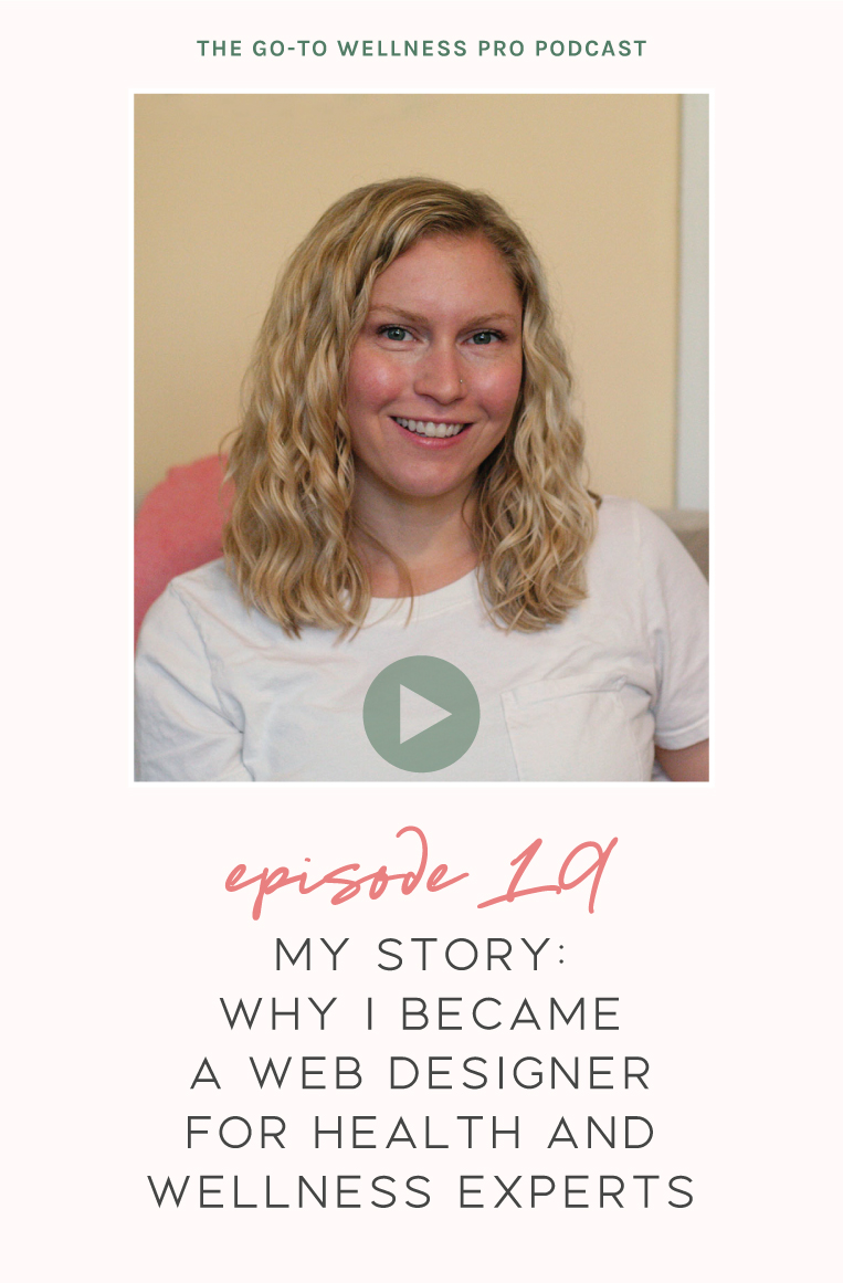 My Story: Why I became a graphic designer for health & wellness experts. Today's episode of the Go-To Wellness Pro Podcast is a little more on the personal side. I'm sharing my story, and why I became a web designer for health & wellness experts.  So grab a coffee, your favorite green smoothie, or whatever you like to drink and let's get to know each other a little better!
