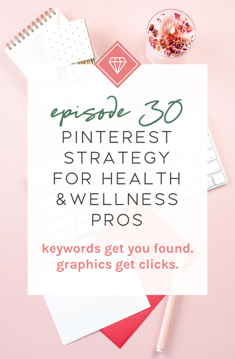 Pinterest Strategy for Health & Wellness Pros. Episode 30 of the Go-To Wellness Pro Podcast! Pinterest is the #1 traffic generator for my own business. I've seen tremendous email list growth from it and I wanted to share my tips and tricks, with you, today on the podcast!