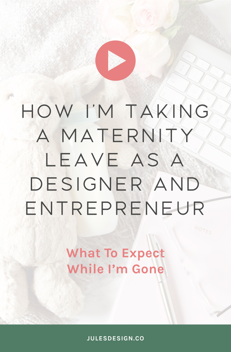 How I'm taking maternity leave as a designer and entrepreneur. What to expect while I'm gone from the Go-To Wellness Pro Podcast and Jules Design. 